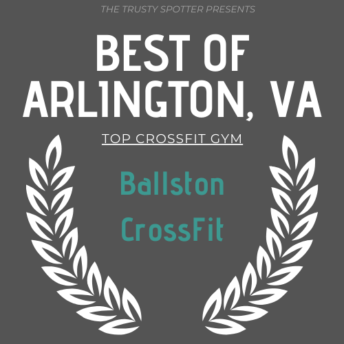 The Trusty Spotter - Best of Arlington, VA - Top CrossFit Gym: Ballston CrossFit - The 9 Best Gyms in Arlington You Have to Check Out